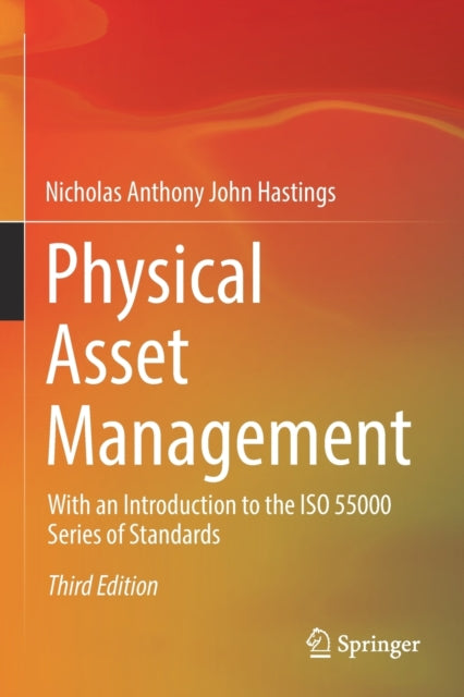 Book cover of: Physical Asset Management. By: Nicholas Anthony John Hastings