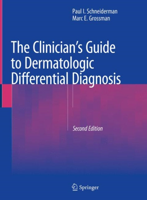 Book cover of: Clinician's Guide to Dermatologic Differential Diagnosis. By: Paul I. Schneiderman