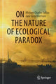 Book cover of: On the Nature of Ecological Paradox. By: Michael Charles Tobias