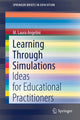 Book cover of: Learning Through Simulations. By: M. L. Angelini