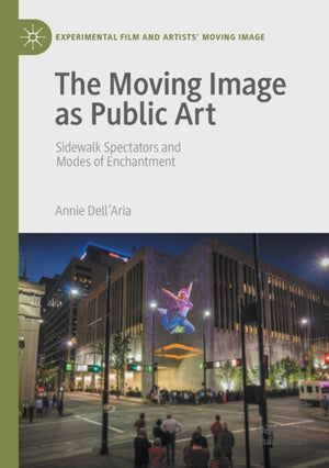 The Moving Image as Public Art