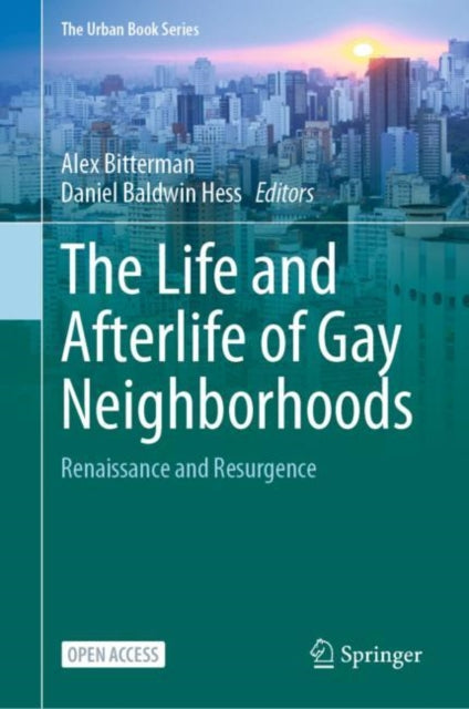 Book cover of: Life and Afterlife of Gay Neighborhoods. By: Alex Bitterman