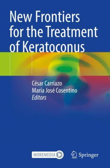 Book cover of: New Frontiers for the Treatment of Keratoconus. By: César Carriazo