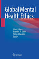 Book cover of: Global Mental Health Ethics. By: Allen R. Dyer