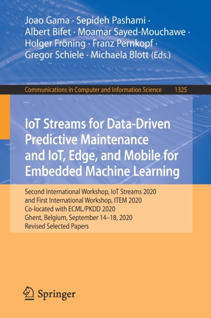 Book cover of: IoT Streams for Data-Driven Predictive Maintenance and IoT, Edge, and Mobile for Embedded Machine Learning. By: Joao Gama