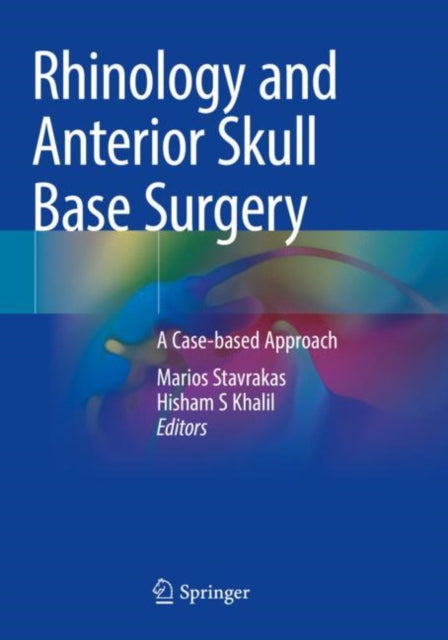 Book cover of: Rhinology and Anterior Skull Base Surgery. By: Marios Stavrakas