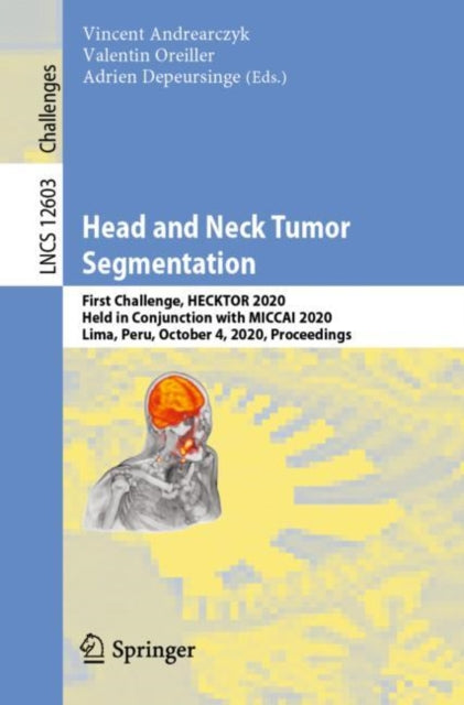 Book cover of: Head and Neck Tumor Segmentation. By: Vincent Andrearczyk
