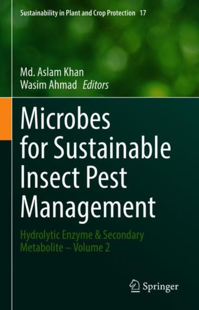 Book cover of: Microbes for Sustainable lnsect Pest Management. By: Aslam Khan