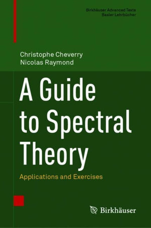 A Guide to Spectral Theory