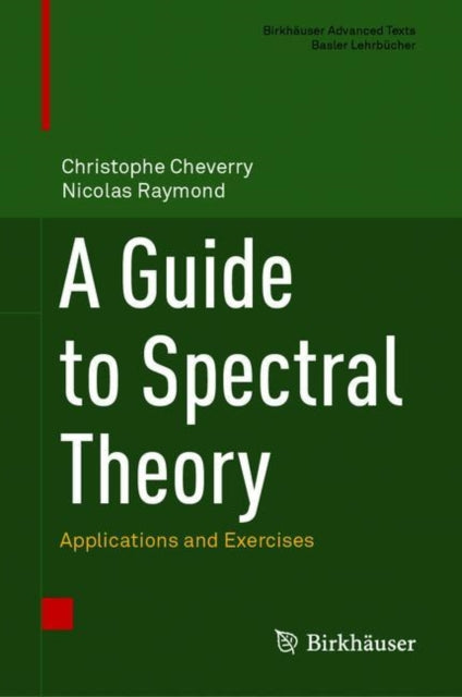A Guide to Spectral Theory