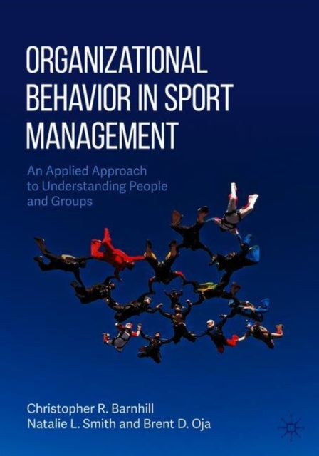Book cover of: Organizational Behavior in Sport Management. By: Christopher R. Barnhill