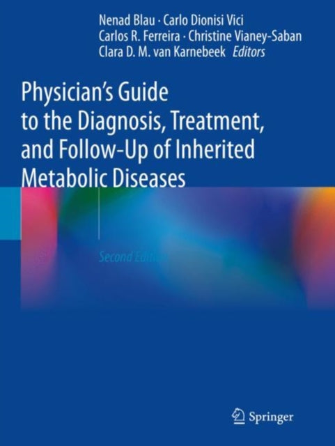 Book cover of: Physician's Guide to the Diagnosis, Treatment, and Follow-Up of Inherited Metabolic Diseases. By: Nenad Blau