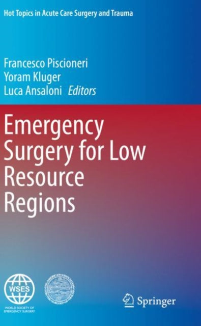 Book cover of: Emergency Surgery for Low Resource Regions. By: Francesco Piscioneri