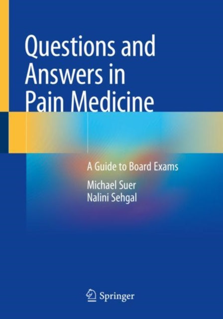 Book cover of: Questions and Answers in Pain Medicine. By: Michael Suer