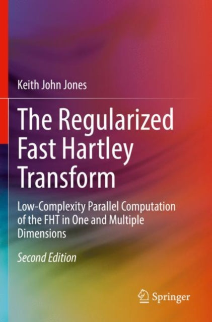 Book cover of: Regularized Fast Hartley Transform. By: Keith John Jones