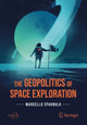 Book cover of: Geopolitics of Space Exploration. By: Marcello Spagnulo
