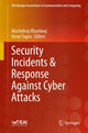 Book cover of: Security Incidents & Response Against Cyber Attacks. By: Akashdeep Bhardwaj