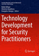 Book cover of: Technology Development for Security Practitioners. By: Babak Akhgar