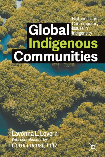 Book cover of: Global Indigenous Communities. By: Lavonna L. Lovern