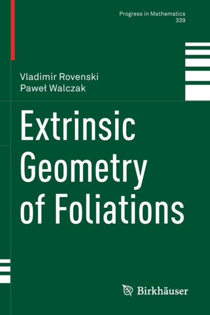 Book cover of: Extrinsic Geometry of Foliations. By: Vladimir Rovenski