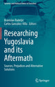 Book cover of: Researching Yugoslavia and its Aftermath. By: Branislav Radeljić