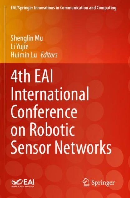 Book cover of: 4th EAI International Conference on Robotic Sensor Networks. By: Shenglin Mu