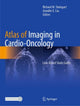 Book cover of: Atlas of Imaging in Cardio-Oncology. By: Richard M. Steingart
