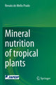 Book cover of: Mineral nutrition of tropical plants. By: Renato de Mello Prado