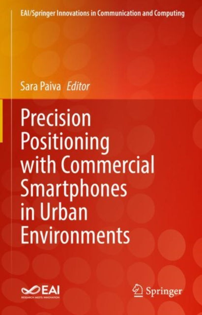 Book cover of: Precision Positioning with Commercial Smartphones in Urban Environments. By: Sara Paiva