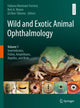 Book cover of: Wild and Exotic Animal Ophthalmology. By: Fabiano Montiani-Ferreira