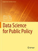 Book cover of: Data Science for Public Policy. By: Jeffrey C. Chen