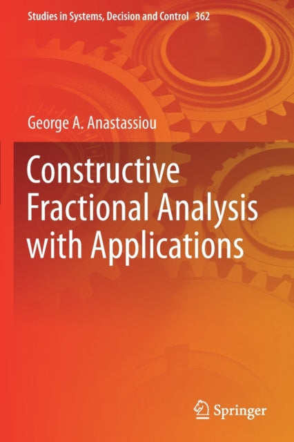 Book cover of: Constructive Fractional Analysis with Applications. By: George A. Anastassiou