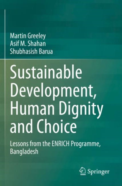 Book cover of: Sustainable Development, Human Dignity and Choice. By: Martin Greeley