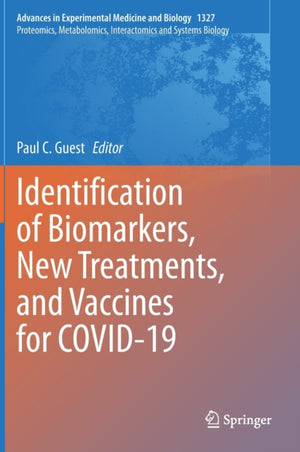 Identification of Biomarkers, New Treatments, and Vaccines for COVID-19