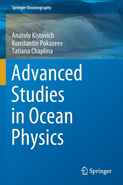 Book cover of: Advanced Studies in Ocean Physics. By: Anatoly Kistovich