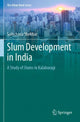 Book cover of: Slum Development in India. By: Sulochana Shekhar