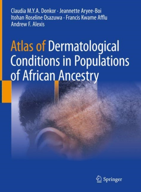 Book cover of: Atlas of Dermatological Conditions in Populations of African Ancestry. By: Claudia M. Y. A. Donkor