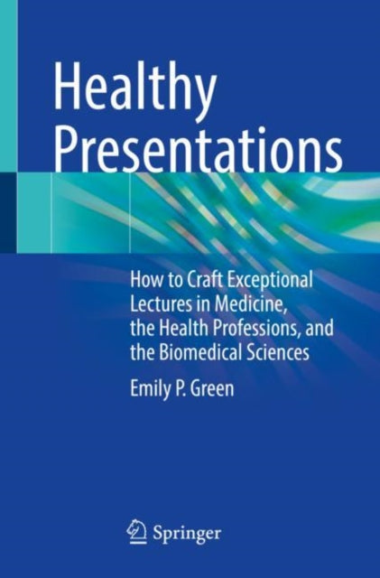 Book cover of: Healthy Presentations. By: Emily P. Green