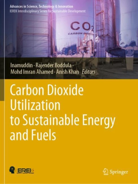 Book cover of: Carbon Dioxide Utilization to Sustainable Energy and Fuels. By: Inamuddin