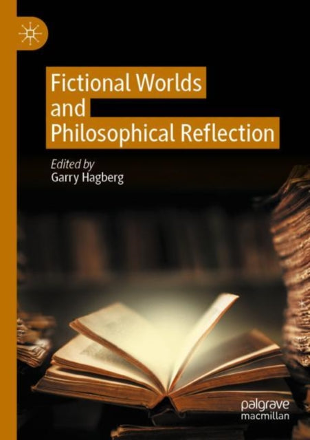 Book cover of: Fictional Worlds and Philosophical Reflection. By: Garry Hagberg