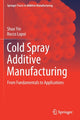 Book cover of: Cold Spray Additive Manufacturing. By: Shuo Yin