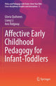 Book cover of: Affective Early Childhood Pedagogy for Infant-Toddlers. By: Gloria Quiñones