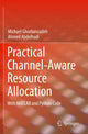 Book cover of: Practical Channel-Aware Resource Allocation. By: Michael Ghorbanzadeh