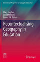 Book cover of: Recontextualising Geography in Education. By: Mary Fargher
