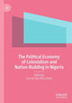 Book cover of: Political Economy of Colonialism and Nation-Building in Nigeria. By: Samuel O. Oloruntoba