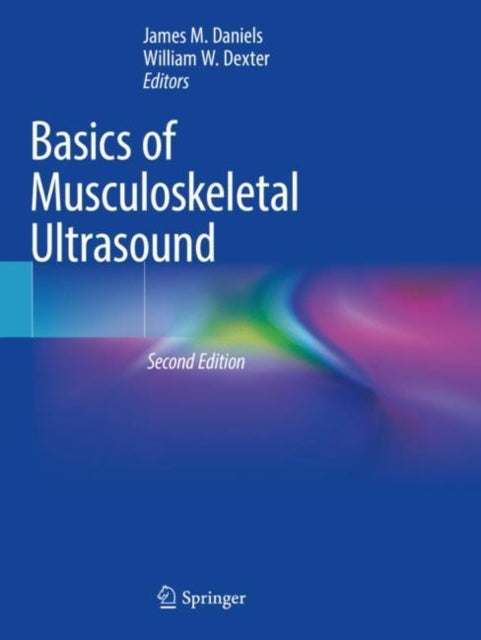 Book cover of: Basics of Musculoskeletal Ultrasound. By: James M. Daniels