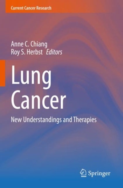 Book cover of: Lung Cancer. By: Anne C. Chiang