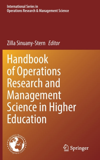 Book cover of: Handbook of Operations Research and Management Science in Higher Education. By: Zilla Sinuany-Stern