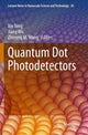 Book cover of: Quantum Dot Photodetectors. By: Xin Tong