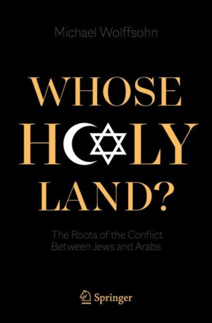 Book cover of: Whose Holy Land?. By: Michael Wolffsohn